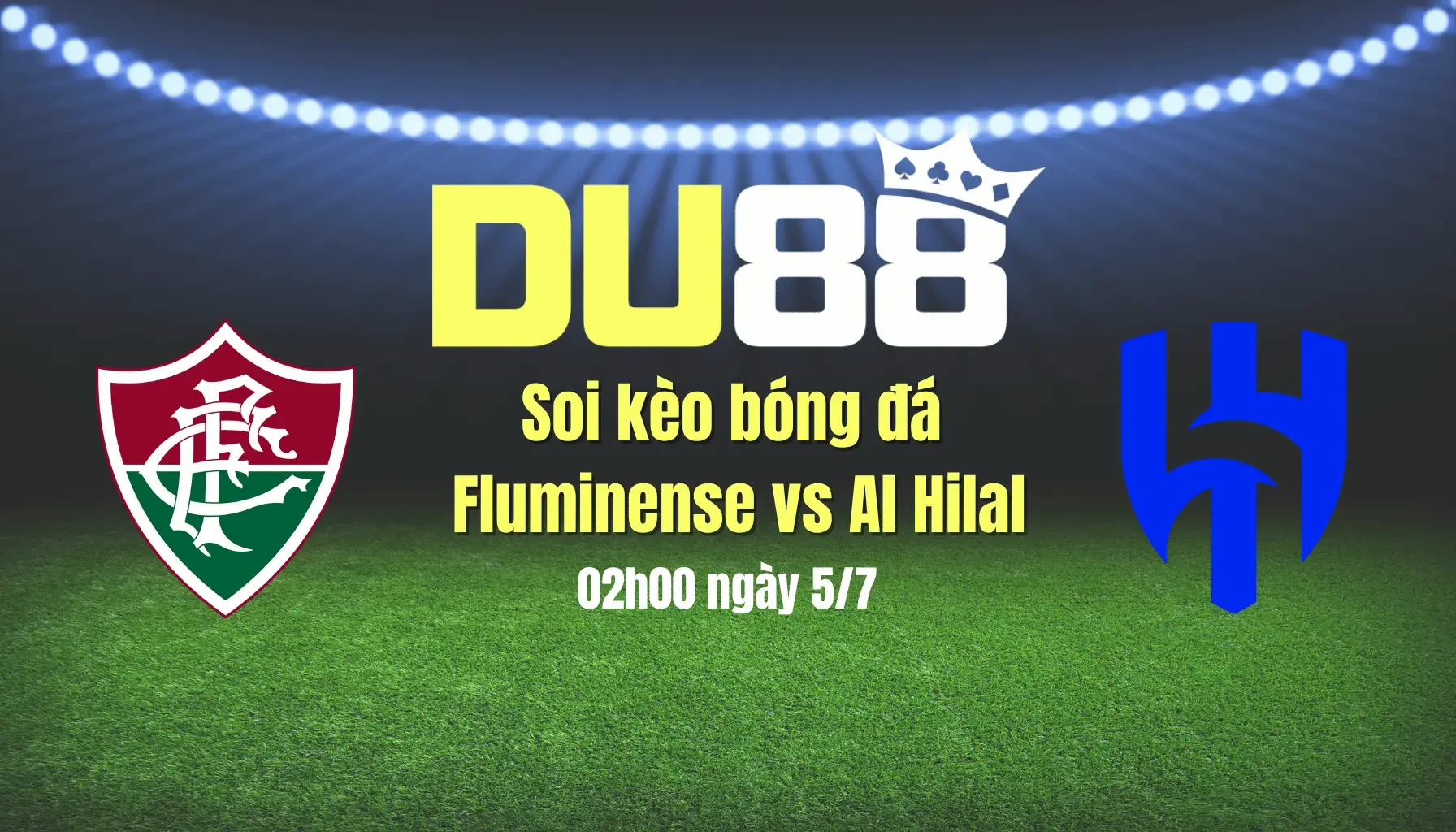 DU88 Soi kèo bóng đá Fluminense vs Al Hilal, 02h00 ngày 5/7: Mạnh hơn sẽ thắng